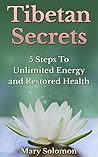 TIBETAN SECRETS: Natural Cure To Heal Your Body And Increase Metabolism In 5 Simple Steps (5 Tibetan Rites, Crystal Healing, Tibetan Buddhism, Tibetan Rites, 5 Rites, Mindfulness) TIBETAN SECRETS: Natural Cure To Heal Your Body And Increase Metabolism In 5 Simple Steps (5 Tibetan Rites, Crystal Healing, Tibetan Buddhism, Tibetan Rites, 5 Rites, Mindfulness)
