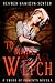 To Make A Witch (The Sword Of Elements,  #1.5)