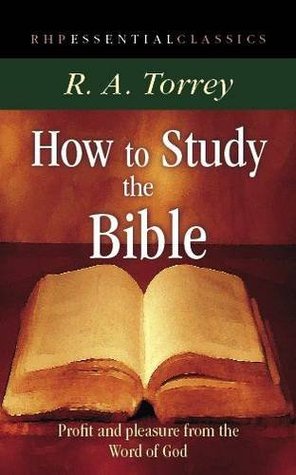 How to Study the Bible: Profit and Pleasure from the Word of God (RHP Essential Classics)