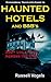 Paranormal Traveler's Guide to Haunted Hotels and B&B's by Russell Vogels