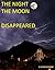 The Night the Moon Disappeared