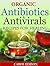 Organic Antibiotics and Antivirals Recipes for Healing