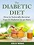 The Diabetic Diet: How to Naturally Reverse Type II Diabetes in 30 Days