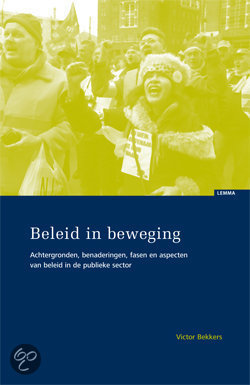 Beleid in beweging; Achtergronden, benaderingen, fasen en aspecten van beleid in de publieke sector