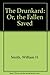 The Drunkard: Or, the Fallen Saved