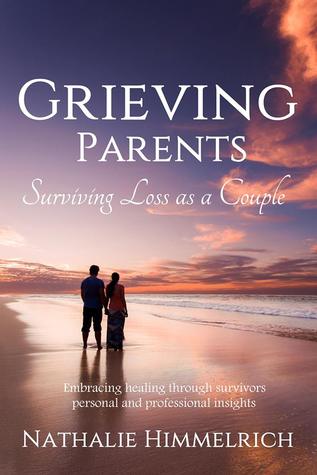 Grieving Parents: Surviving Loss as a Couple (Paperback)