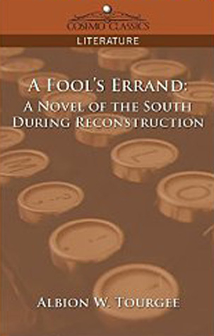 A Fool's Errand: A Novel of the South During Reconstruction (Cosimo Classics Literature)