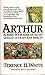 Arthur, Koning voor Eens en Altijd ; gevolgd door het boek Merlijn