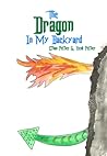 The Dragon In My Backyard by Heidi Peltier The Dragon In My Backyard by Heidi Peltier