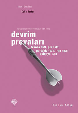 Devrim Provaları - Paris 1968, Şili 1972, Portekiz 1974, İran 1979, Polonya 1981