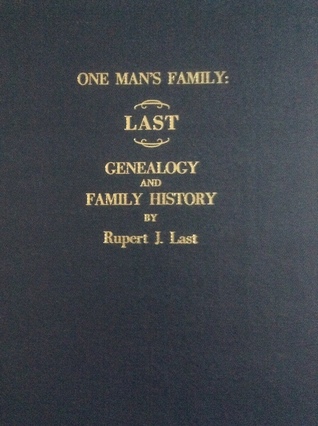 One Man's Family: Last Genealogy and Family History