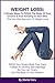 Weight Loss: 4 Simple Steps To ROCK The Body Of Your Dreams & Feel Amazing In Your Skin (The Non-Diet Approach To Weight Loss): 4 Steps To Ditching Self-Sabotage ... So You Can Finally Get The Body Of You