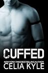 Cuffed by Celia Kyle