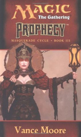 Prophecy (Magic: The Gathering: Masquerade Cycle, #3)