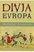 Divja Evropa : Balkan v očeh zahodnih politikov