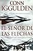 El señor de las flechas (Conquistador, #2)