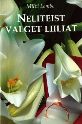 Neliteist valget liiliat (Paperback)