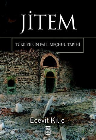 JİTEM: Türkiye'nin Faili Meçhul Tarihi (Paperback)