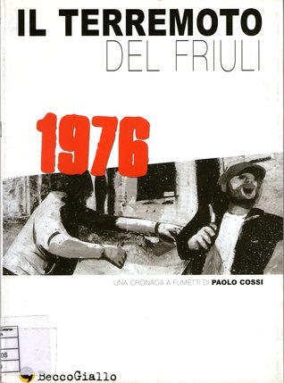 Il terremoto del Friuli: Cronaca a fumetti (Paperback)