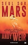 Seul sur Mars by Andy Weir Seul sur Mars by Andy Weir