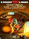 Como Obélix Caiu no Caldeirão do Druida Quando Era Pequeno by René Goscinny