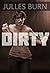 Dirty (Filthy Rich, #1)