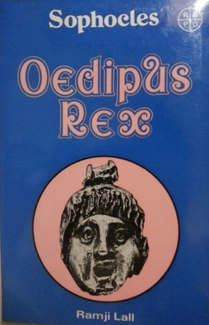 Sophocles Oedipus Rex [ A Critical Study]