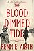 The Blood Dimmed Tide by Rennie Airth