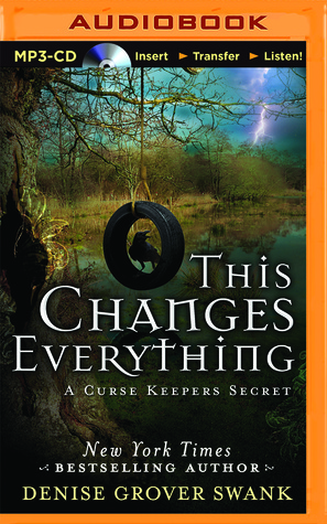 This Changes Everything (Curse Keepers Secret #2)(Curse Keepers #2.5)
