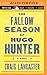 Fallow Season of Hugo Hunter, The