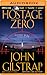 Hostage Zero (A Jonathan Grave Thriller, 2)