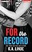 For the Record (Record, #3)