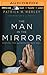 The Man in the Mirror: Solving the 24 Problems Men Face