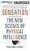 Sensation: The New Science ...