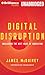 Digital Disruption: Unleashing the Next Wave of Innovation