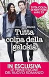 Tutta colpa della gelosia by Cassandra Rocca