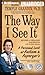 The Way I See It: A Personal Look at Autism & Asperger's