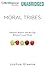 Moral Tribes: Emotion, Reason, and the Gap Between Us and Them