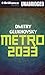 Metro 2033 by Dmitry Glukhovsky Metro 2033 by Dmitry Glukhovsky
