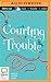 Courting Trouble