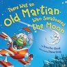 There Was an Old Martian Who Swallowed the Moon