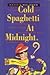 Cold Spaghetti at Midnight