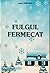 Fulgul fermecat