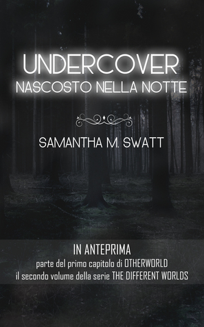 Undercover. Nascosto nella notte (Different Worlds, #1.5)