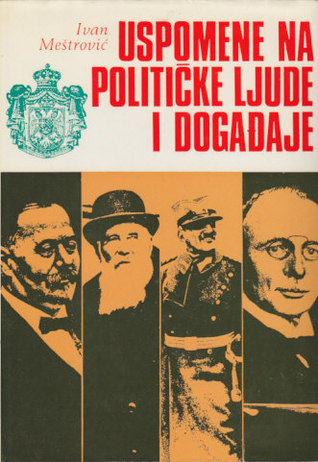 Uspomene na političke ljude i događaje (Hardcover)