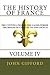 The History of France, Vol. 4 by John Gifford
