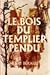 Le bois du templier pendu