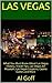 Las Vegas: What You Must Kn...