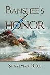 Banshee's Honor (The Tales of Y'Myran, #1) Banshee's Honor (The Tales of Y'Myran, #1)