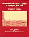 The Railroad Switching Terminal at Maybrook, New York: Gateway to the East